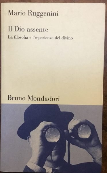 Il Dio assente. La filosofia e l’esperienza del divino