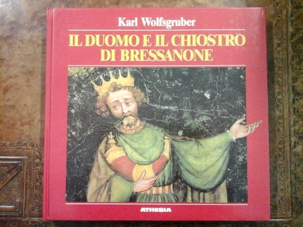 Il duomo e il chiostro di Bressanone. Storia e arte