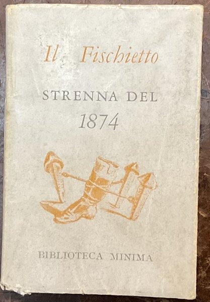 Il Fischietto, Strenna del 1874. Biblioteca minima, Serie Almanacchi