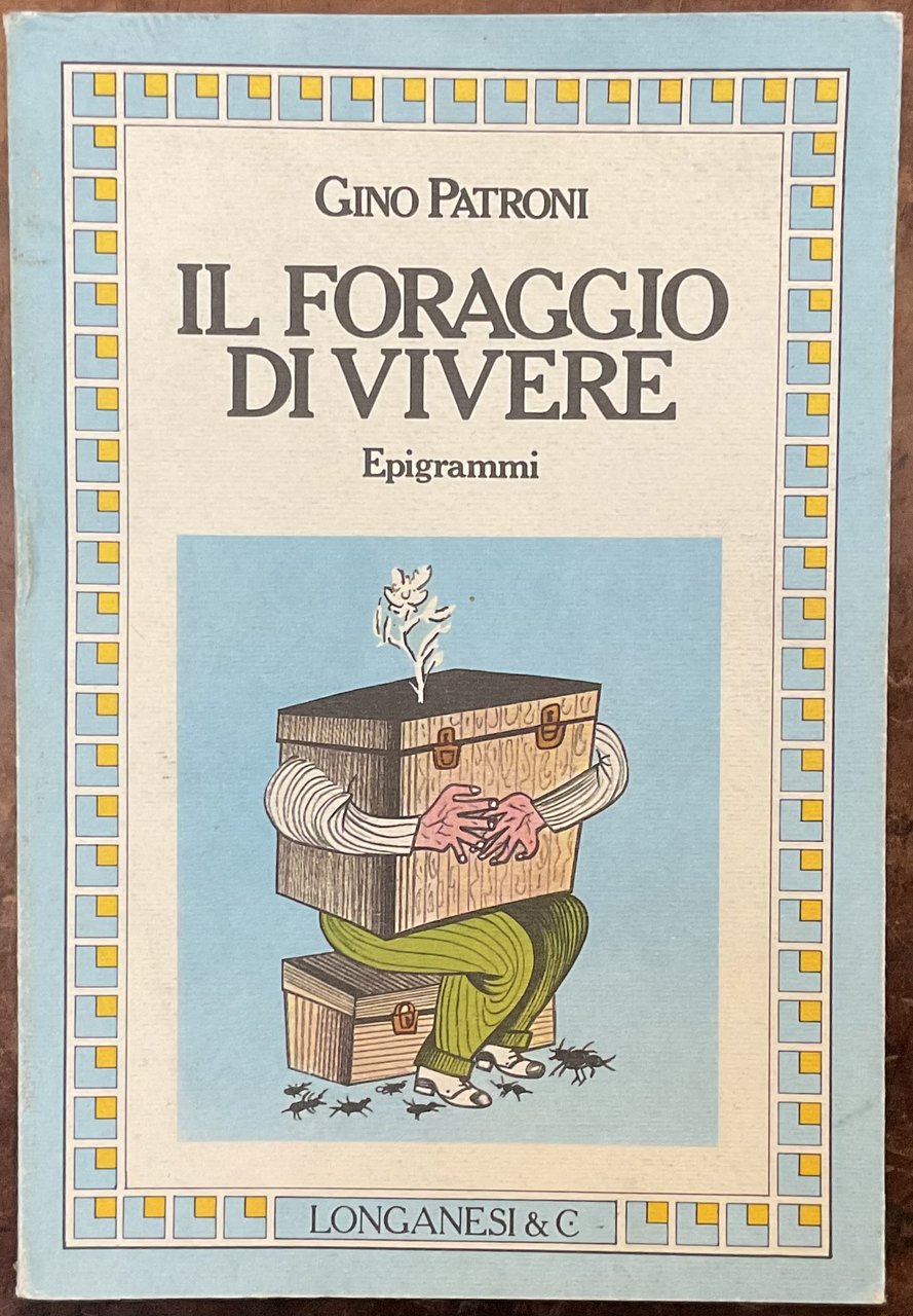 Il foraggio di vivere. Epigrammi