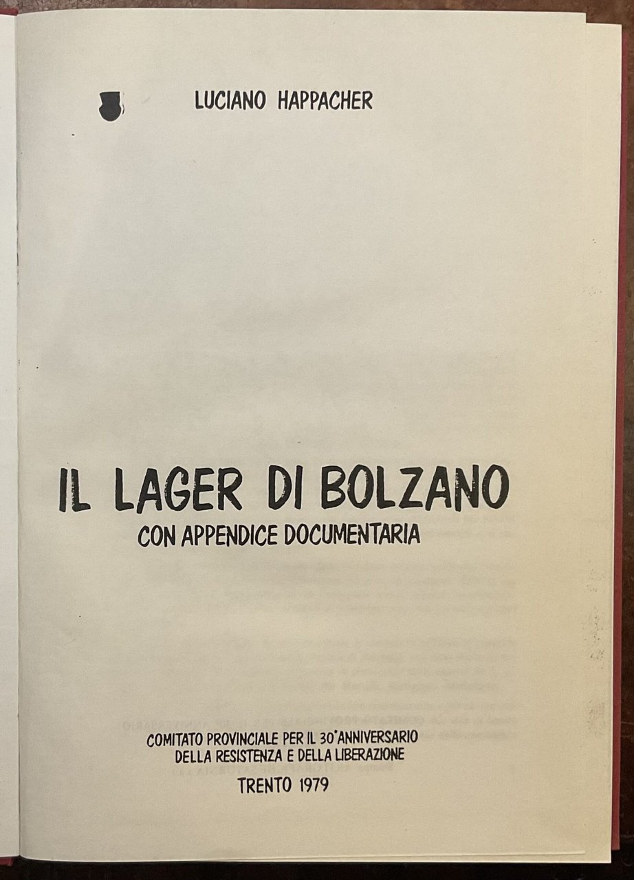 Il Lager di Bolzano, con appendice documentaria. Fotocopia