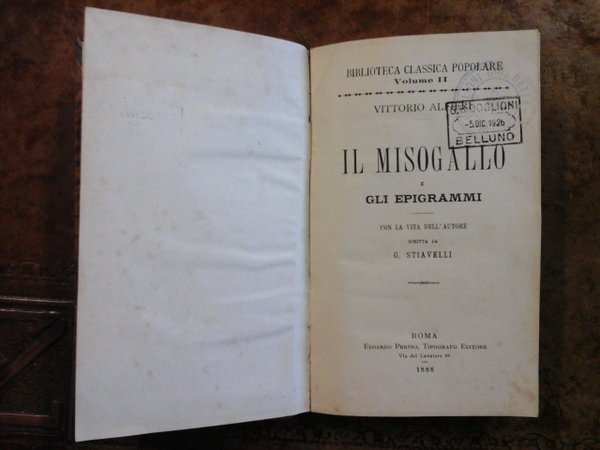 Il Misogallo e gli Epigrammi. Con la vita dell'autore scritta …