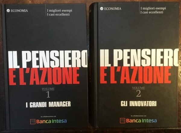 Il pensiero e l’azione. 2 Volumi: I grandi manager - …