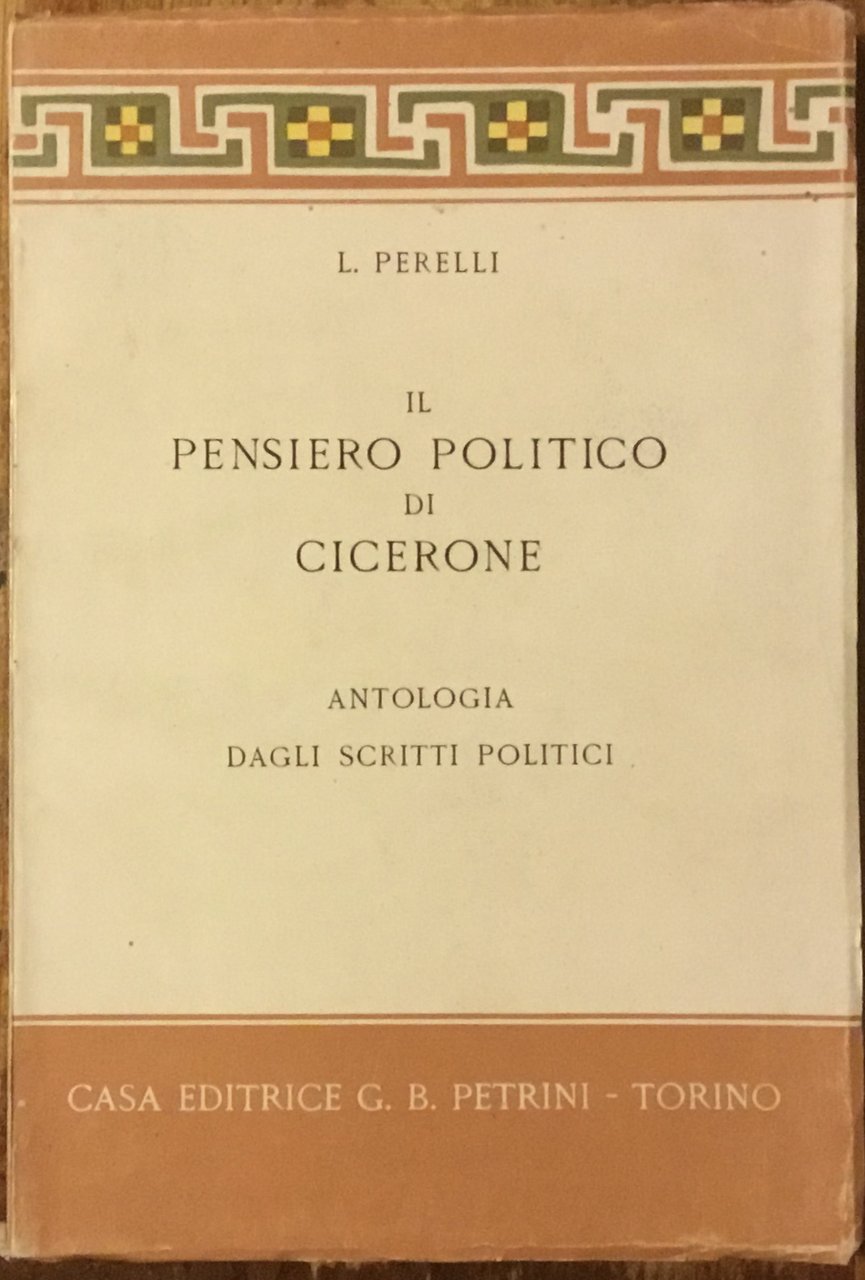 Il pensiero politico di Cicerone. Antologia dagli scritti politici. | Immagine principale