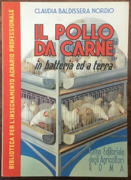 Il pollo da carne in batteria ed a terra