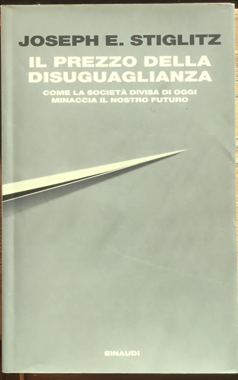 Il prezzo della disuguaglianza. Come la società divisa di oggi … | Immagine principale