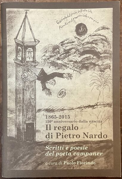 Il regalo di Pietro Nardo. Scritti e poesie del poeta …