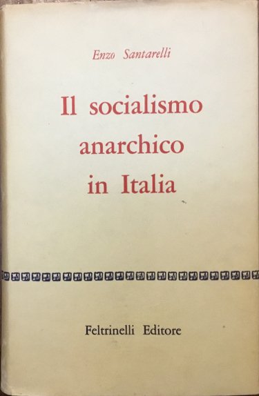 Il socialismo anarchico in Italia. Prima edizione