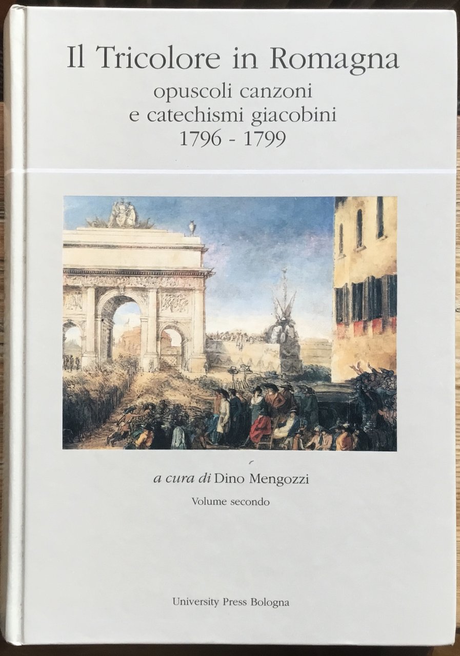 Il Tricolore in Romagna. Opuscoli canzoni e catechismi giacobini 1796-1799. … | Immagine principale