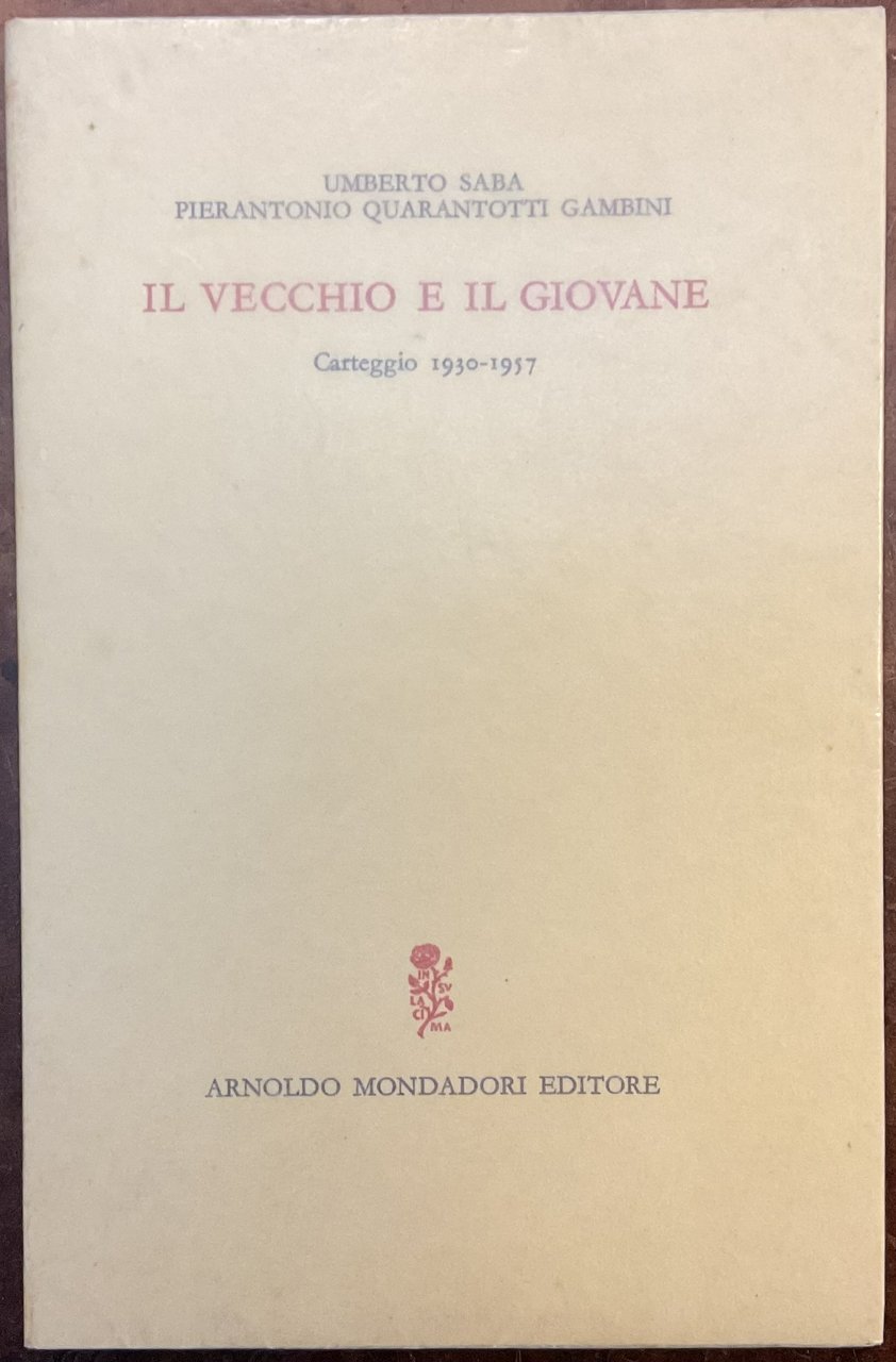 Il vecchio e il giovane. Carteggio 1930-1057