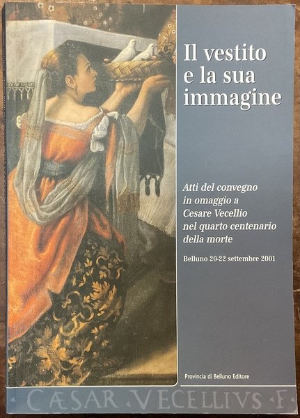 Il vestito e la sua immagine. Atti del Convegno in …