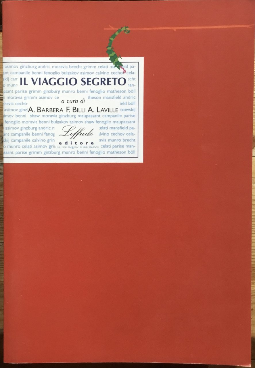 Il viaggio segreto. Avventure della vita. Guide alla lettura ed …