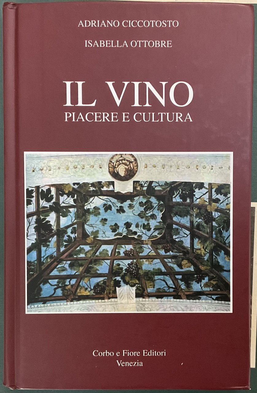 Il Vino. Piacere e Cultura