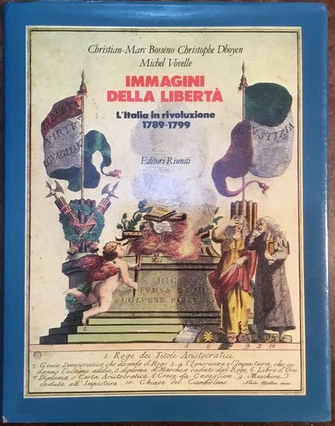 Immagini della libertà. L’Italia in rivoluzione 1789 - 1799