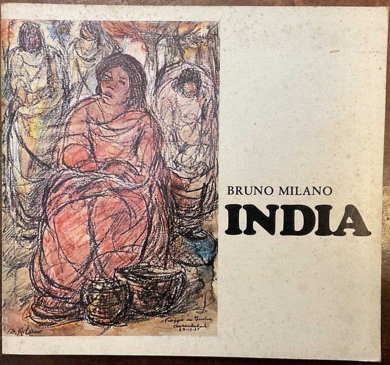 India. Taccuino di viaggio. Presentazione di Ernesto Treccani