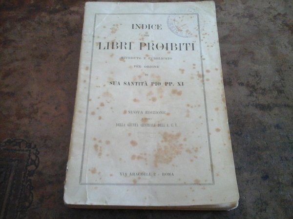 INDICE DEI LIBRI PROIBITI, RIVEDUTO E PUBBLICATO PER ORDINE DI …