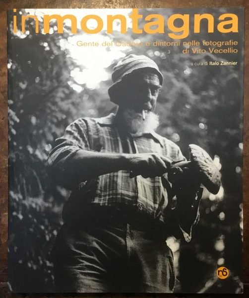 InMontagna. Gente del Cadore e dintorni nelle fotografie di Vito …