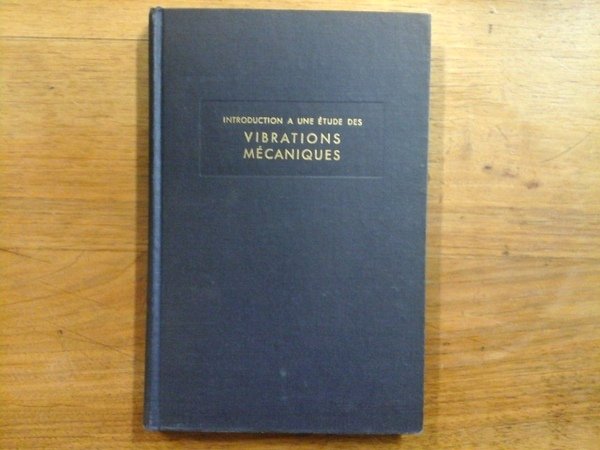 Introduction a une étude des Vibtations Mécanjques