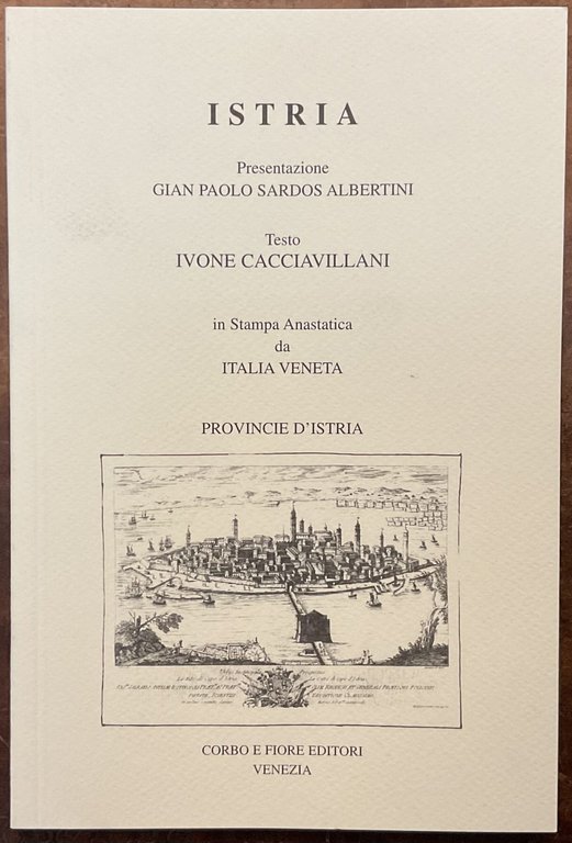 Istria, in stampa anastatica da Italia Veneta (1786)