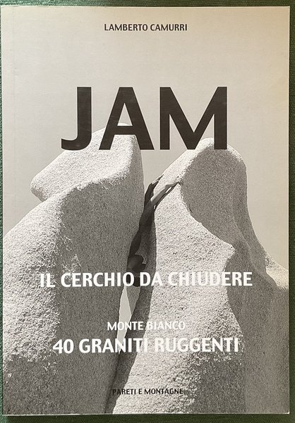 Jam il cerchio da chiudere: MonteBianco 40 graniti Ruggenti