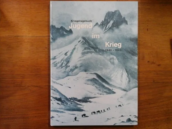 Jugend im Krieg - 1940 - 1945