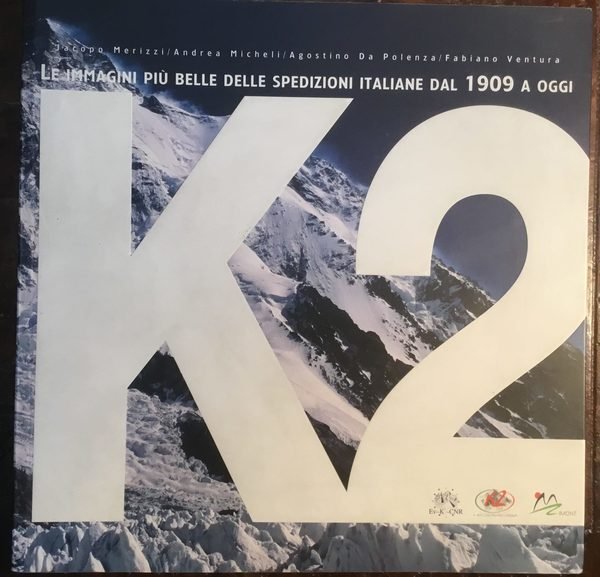 K2. Le immagini più belle delle spedizioni dal 1909 a …