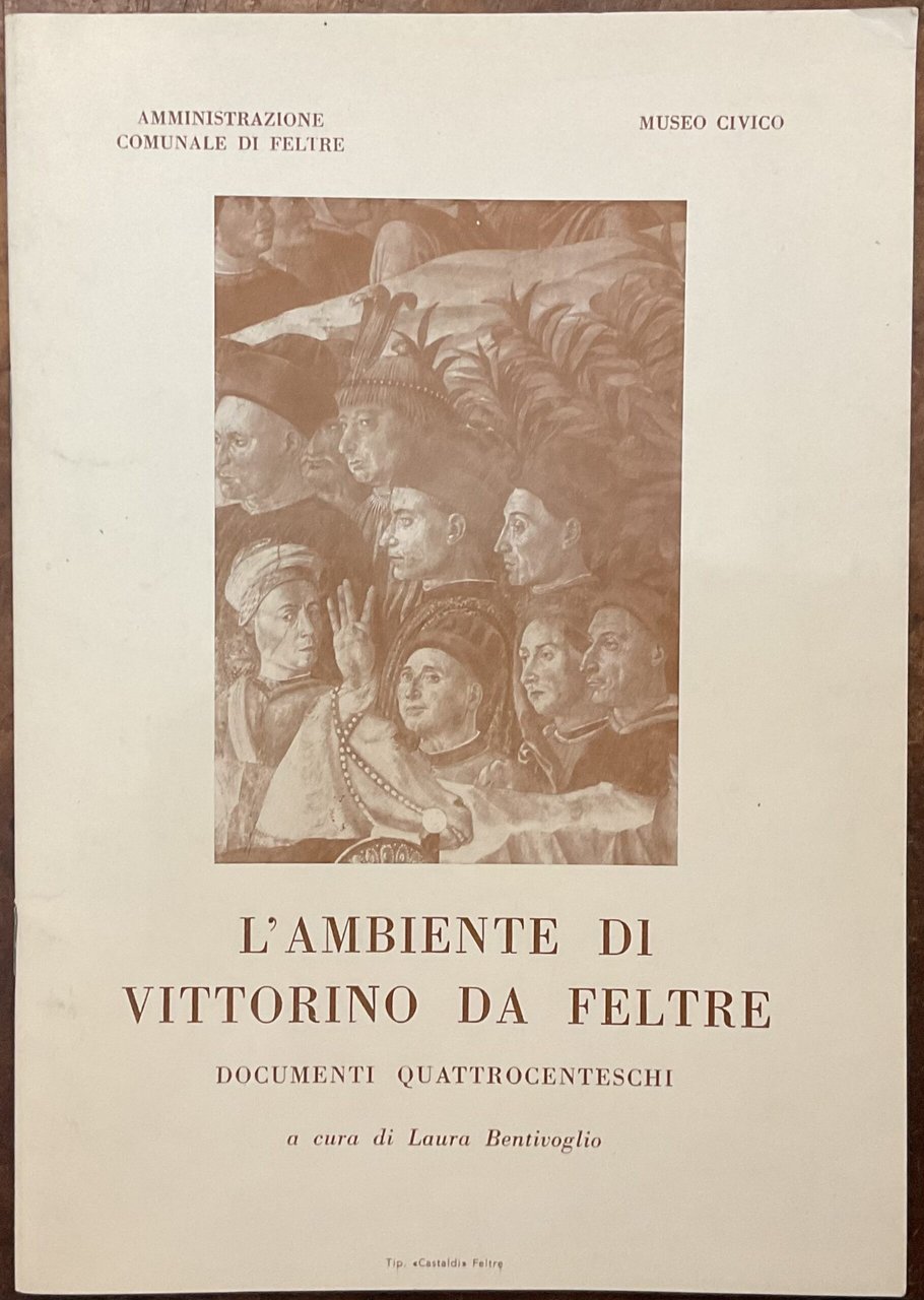 L’ambiente di Vittorino da Feltre. Documenti quattrocenteschi