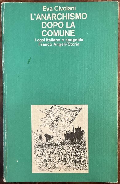 L’anarchismo dopo la Comune. I casi italiano e spagnolo