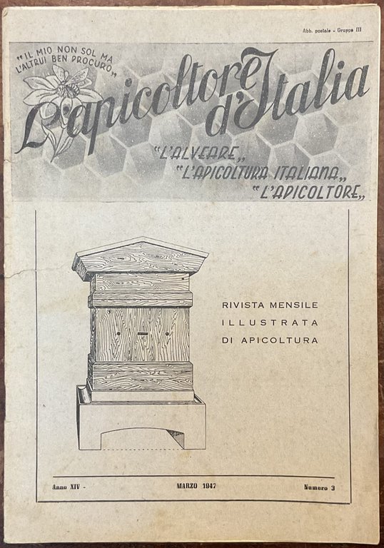 L�Apicoltore d�Italia. Rivista mensile illustrata di apicoltura. Anno XIV, Marzo 1947. Numero 3
