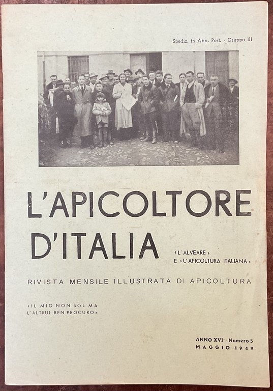 L�Apicoltore d�Italia. Rivista mensile illustrata di apicoltura. Anno XVI, Maggio 1949. Numero 5
