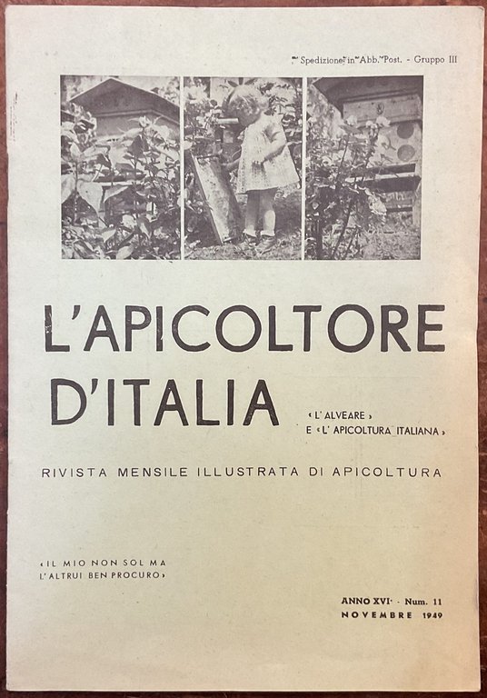 L�Apicoltore d�Italia. Rivista mensile illustrata di apicoltura. Anno XVI, Novembre 1949. Numero 11