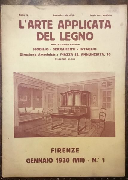 L’Arte applicata del legno. Rivista tecnico pratica. Anno IV. Gennaio …