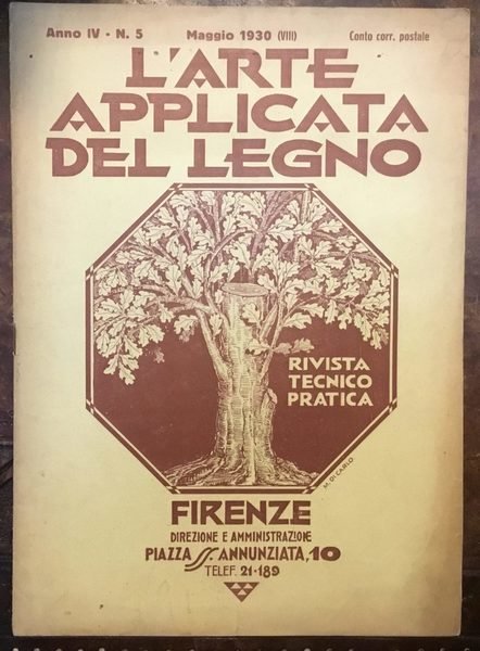 L’Arte applicata del legno. Rivista tecnico pratica. Anno IV. Maggio …