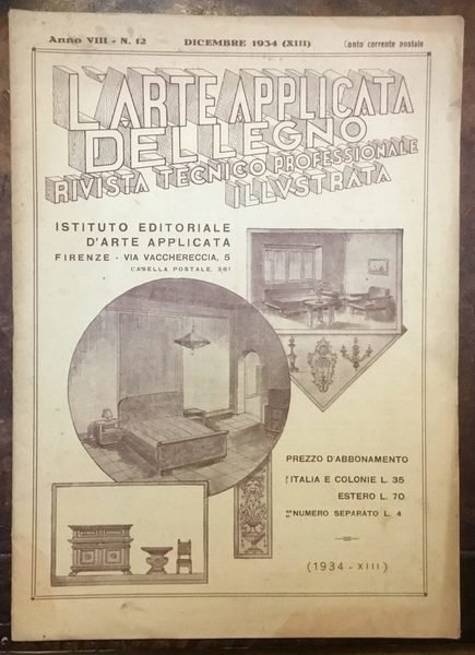 L’Arte applicata del legno. Rivista tecnico professionale illustrata. Anno VIII. …
