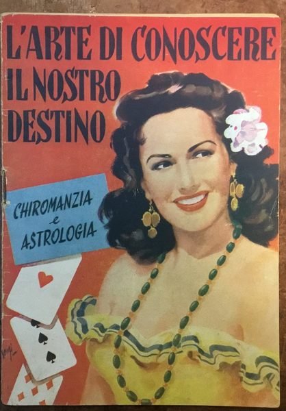 L’arte di conoscere il nostro destino. Chiromanzia e Astrologia