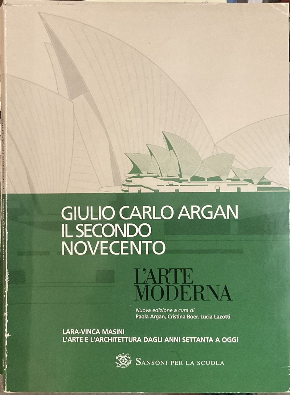 L’arte moderna. Giulio Carlo Argan. Il secondo novecento. L’arte e … | Immagine principale