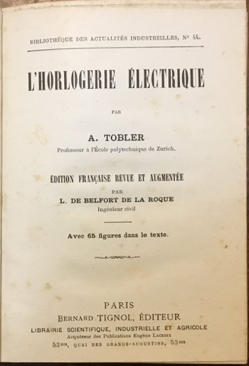 L’Horlogerie Électrique. Bibliothèque des actualités industrielles, n. 44 (sd, 1930?)