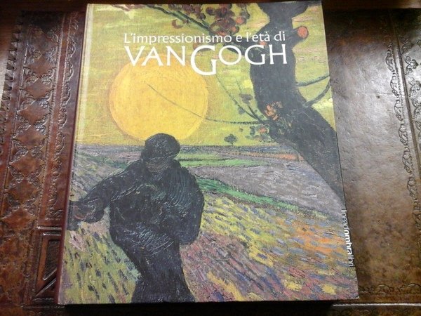 L'impressionismo e l'età di Van Gogh. Treviso, Casa dei Carraresi …