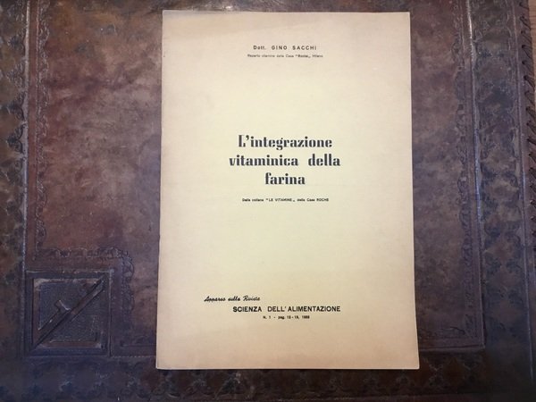 L’integrazione vitaminica della farina. Apparso sulla rivista Scienza dell’alimentazione, n. …