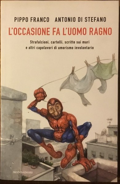 L’occasione fa l’uomo Ragno