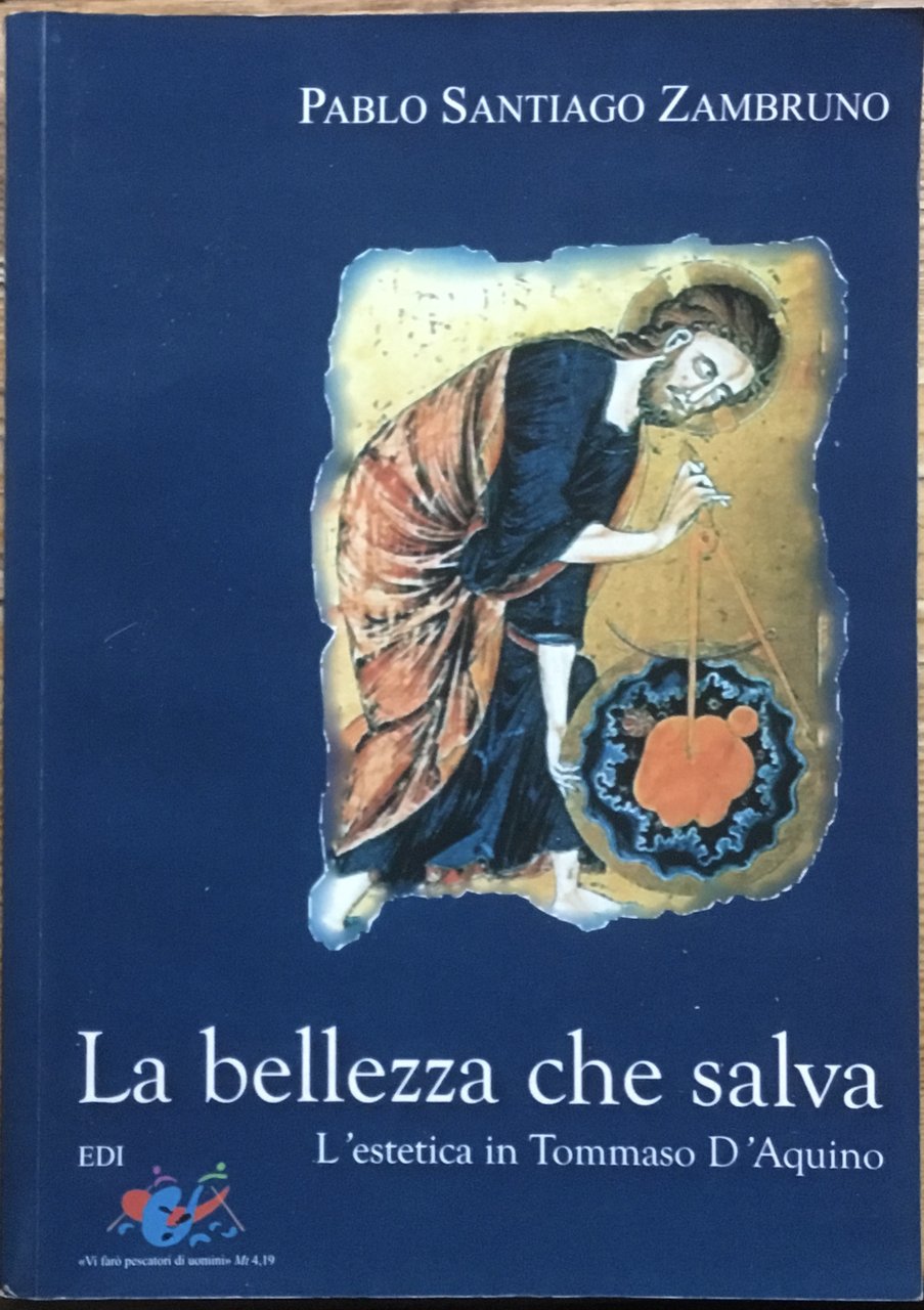 La bellezza che salva. L’estetica in Tommaso D’Aquino