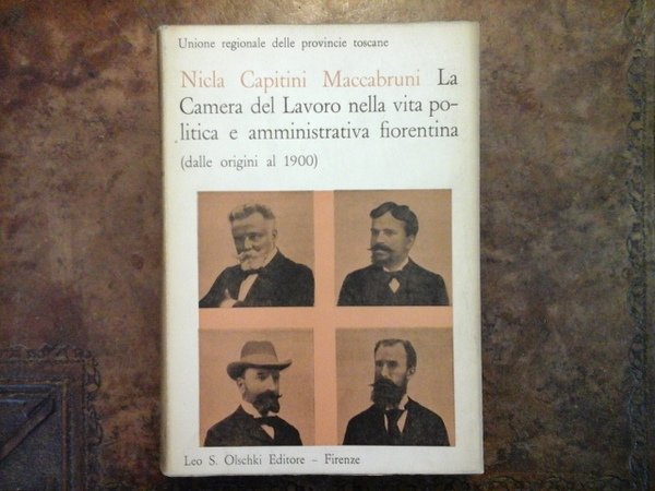 LA CAMERA DEL LAVORO NELLA VITA POLITICA E AMMINISTRATIVA FIORENTINA …