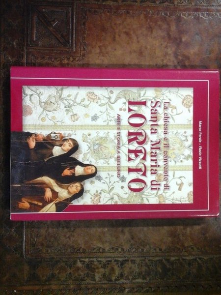 La chiesa e il convento di Santa Maria di Loreto. …