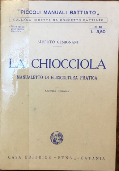 La Chiocciola. Manualetto di eliciclicoltura pratica