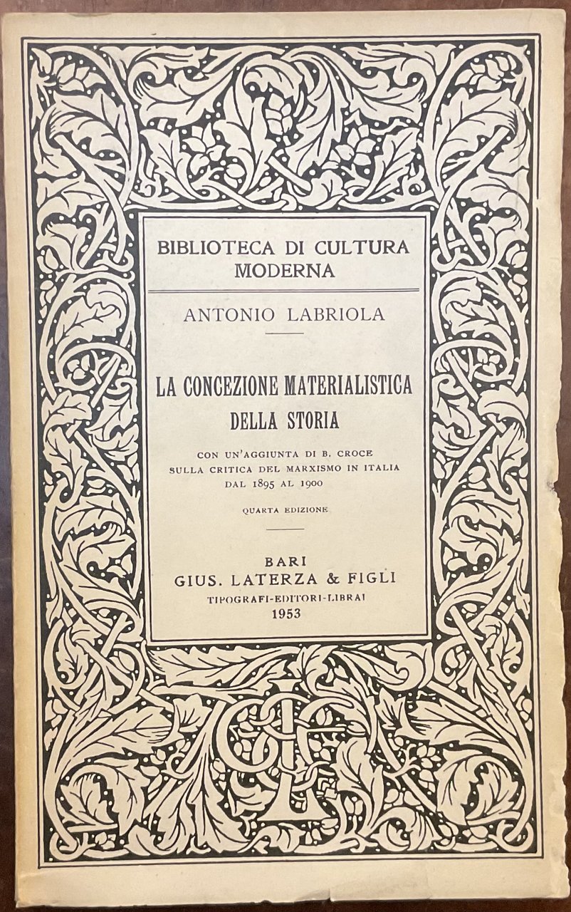 La concezione materialistica della storia, con un'aggiunta di B. Croce …