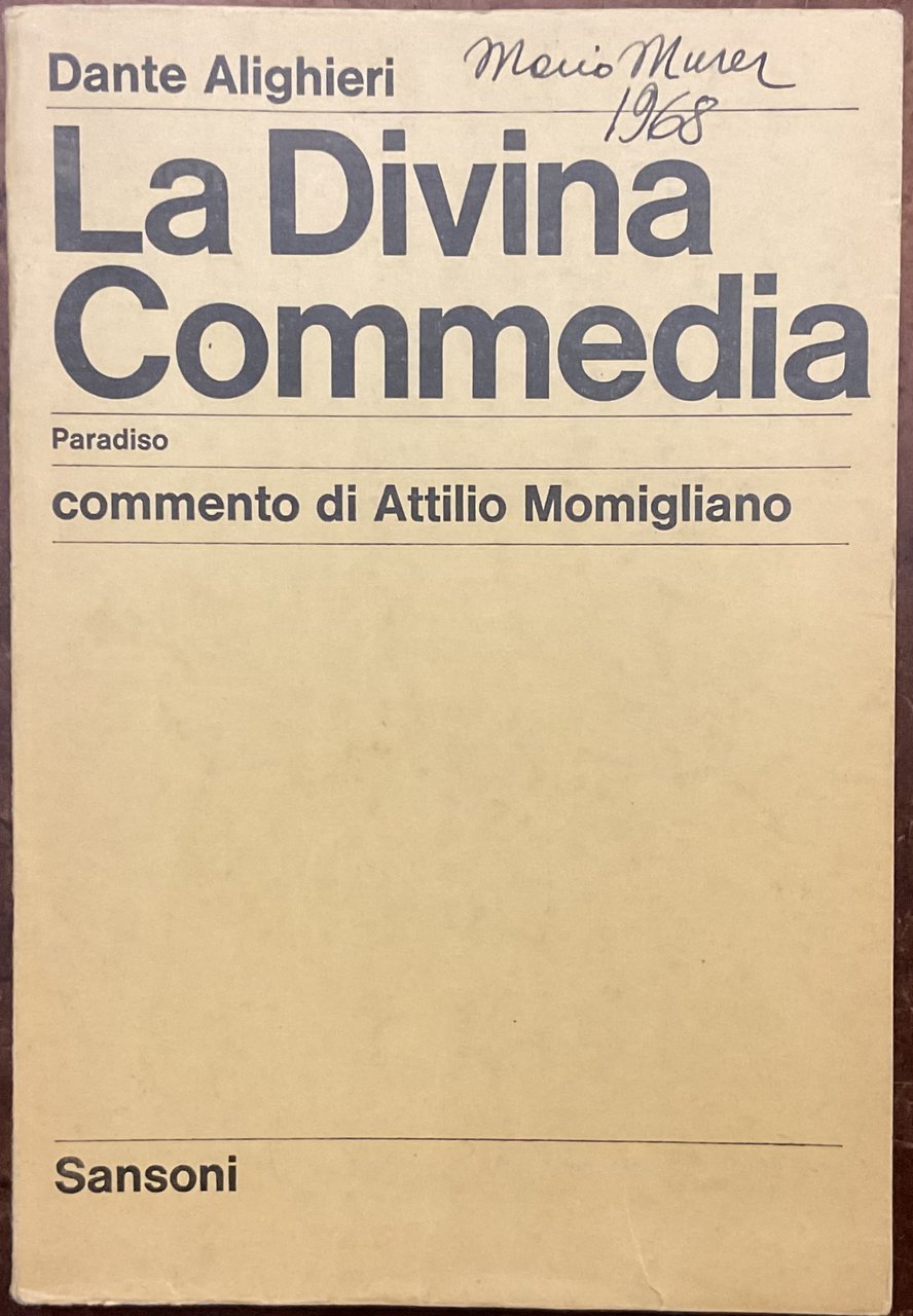 La Divina Commedia. Paradiso. Commento di Attilio Momigliano