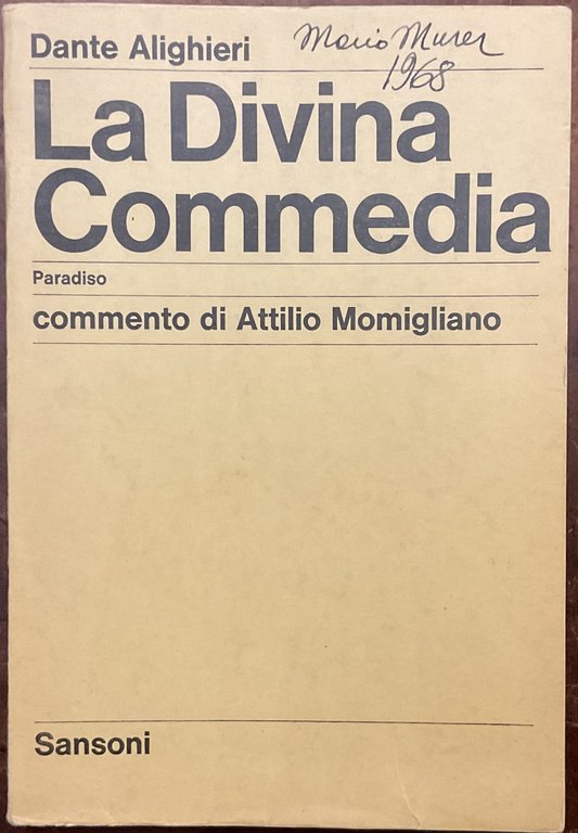 La Divina Commedia. Paradiso. Commento di Attilio Momigliano