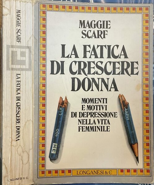 La fatica di crescere donna. Momenti e motivi di depressione …