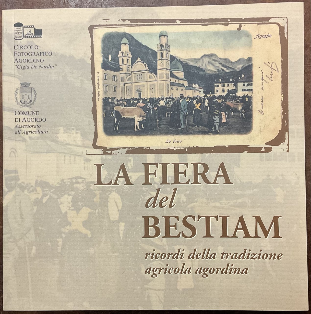 La fiera del bestiam. Ricordi della tradizione agricola Agordina. Album … | Immagine principale