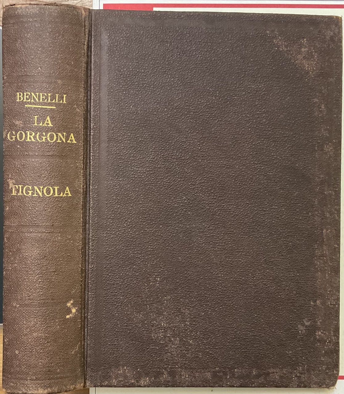 La Gorgona, dramma epico in quattro atti + Tignola, commedia …